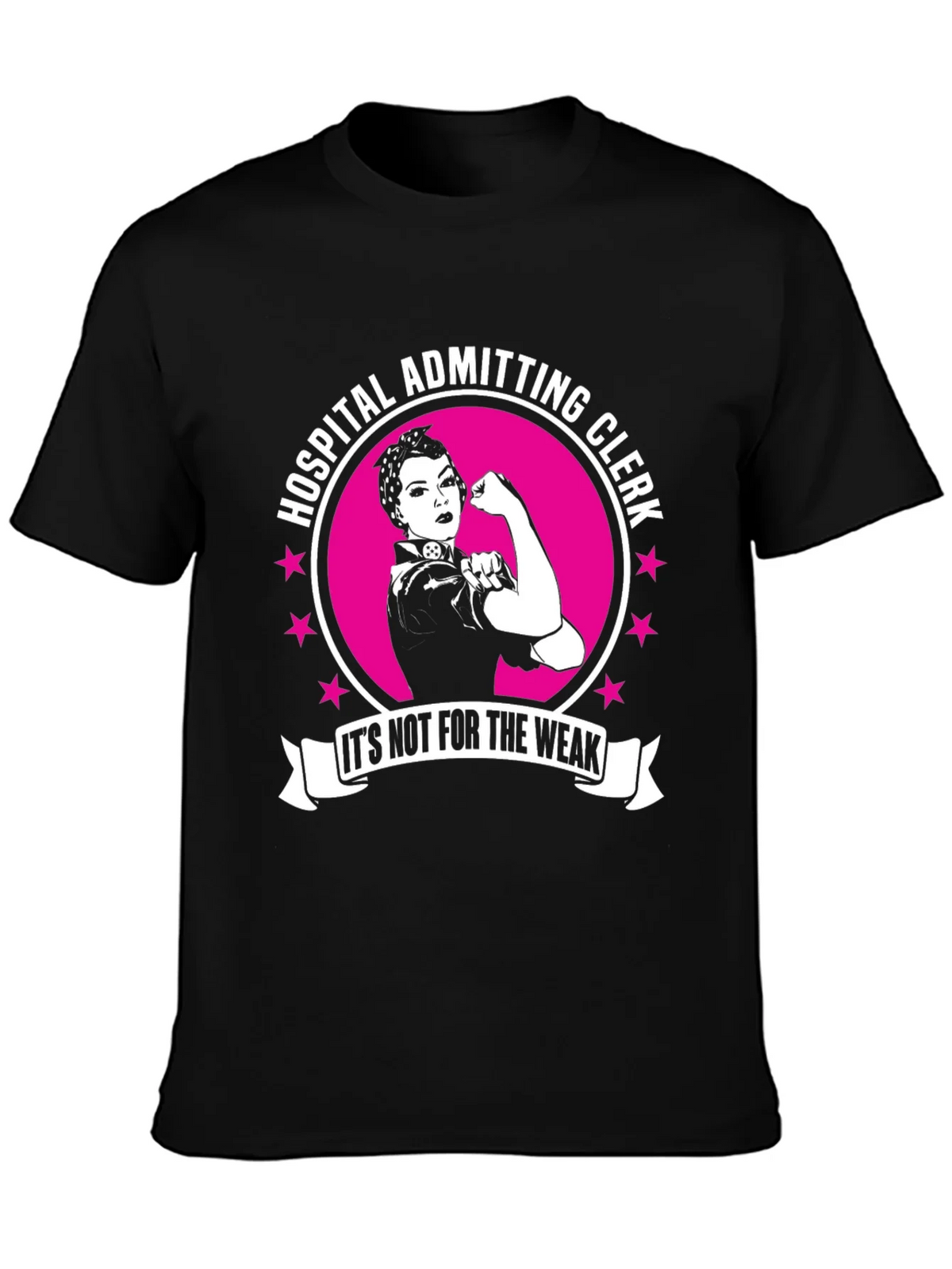 Hospital Admitting Clerk T-Shirt - Its Not For The Weak product image 3