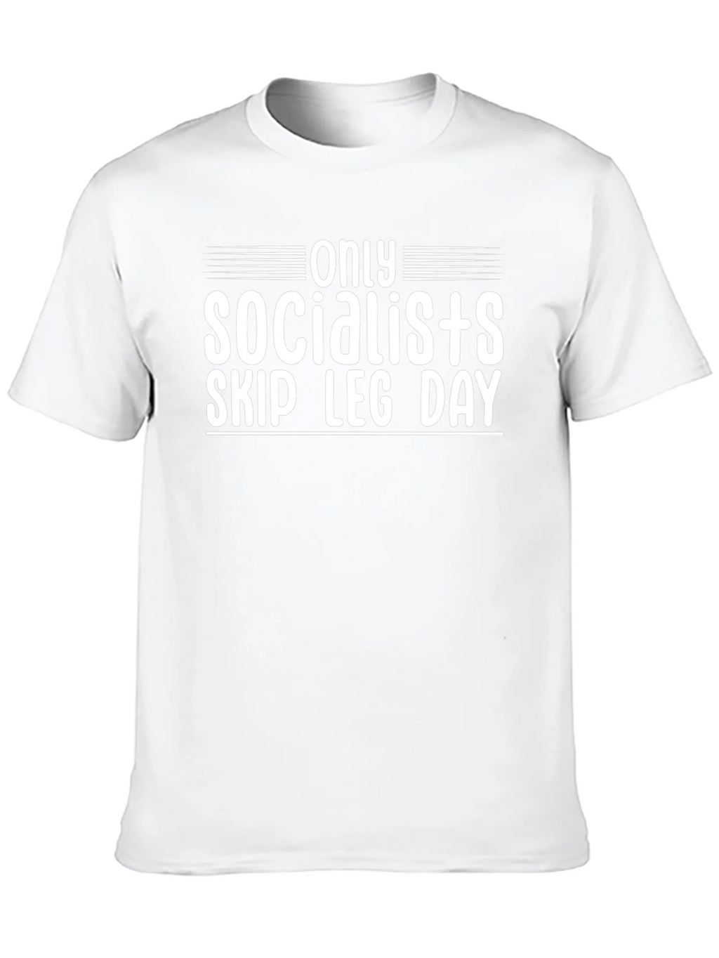 Only Socialists Skip Leg Day T-Shirt product image 9