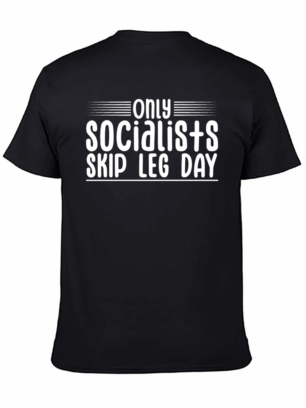 Only Socialists Skip Leg Day T-Shirt product image 4