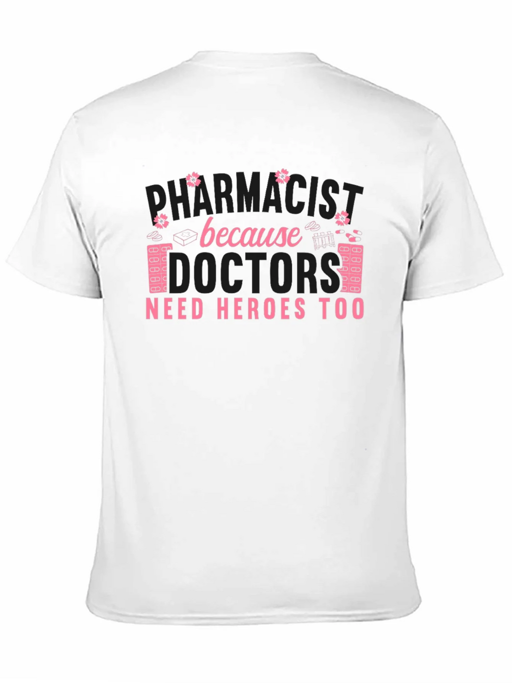 Pharmacist Heroes T-Shirt product image 10