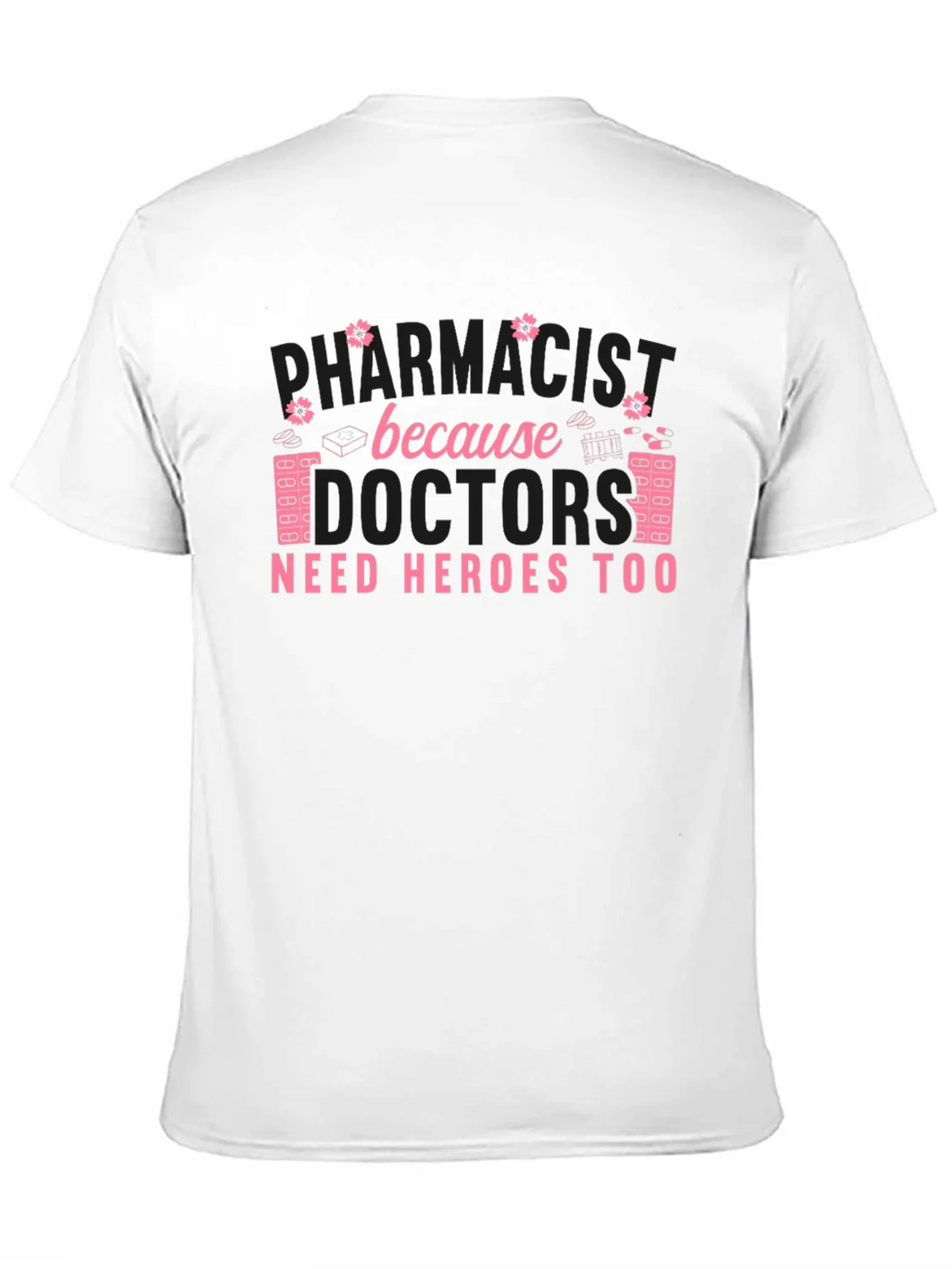 Pharmacist Heroes T-Shirt product image 10