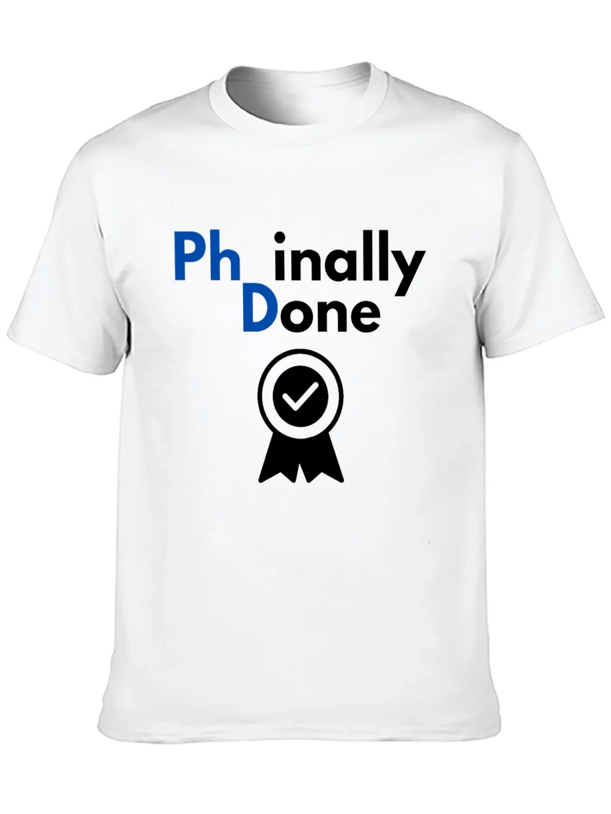 Phinally Done PhD Graduation T-Shirt product image 9
