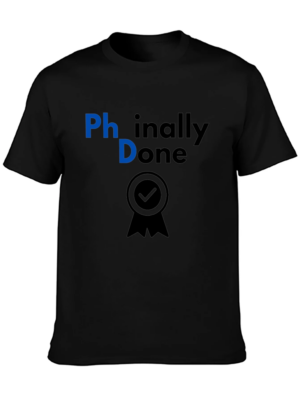 Phinally Done PhD Graduation T-Shirt product image 3