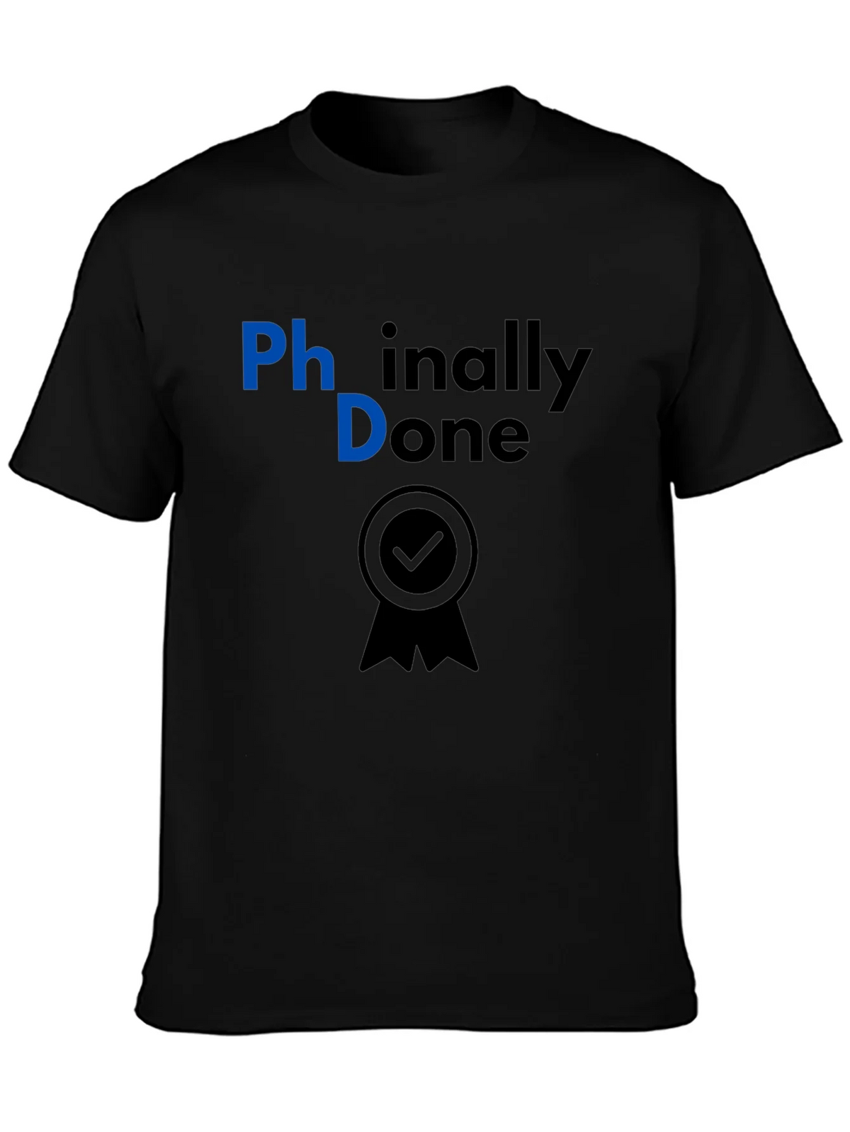 Phinally Done PhD Graduation T-Shirt product image 3