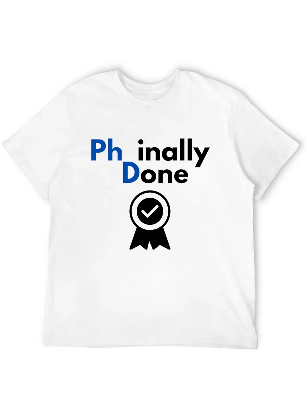Phinally Done PhD Graduation T-Shirt product image 11