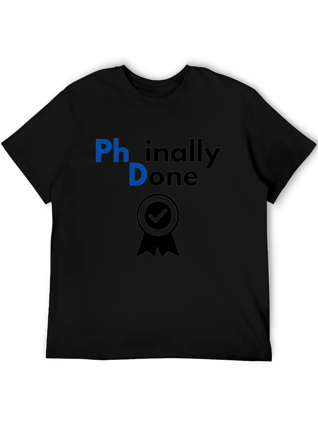 Phinally Done PhD Graduation T-Shirt product image 5