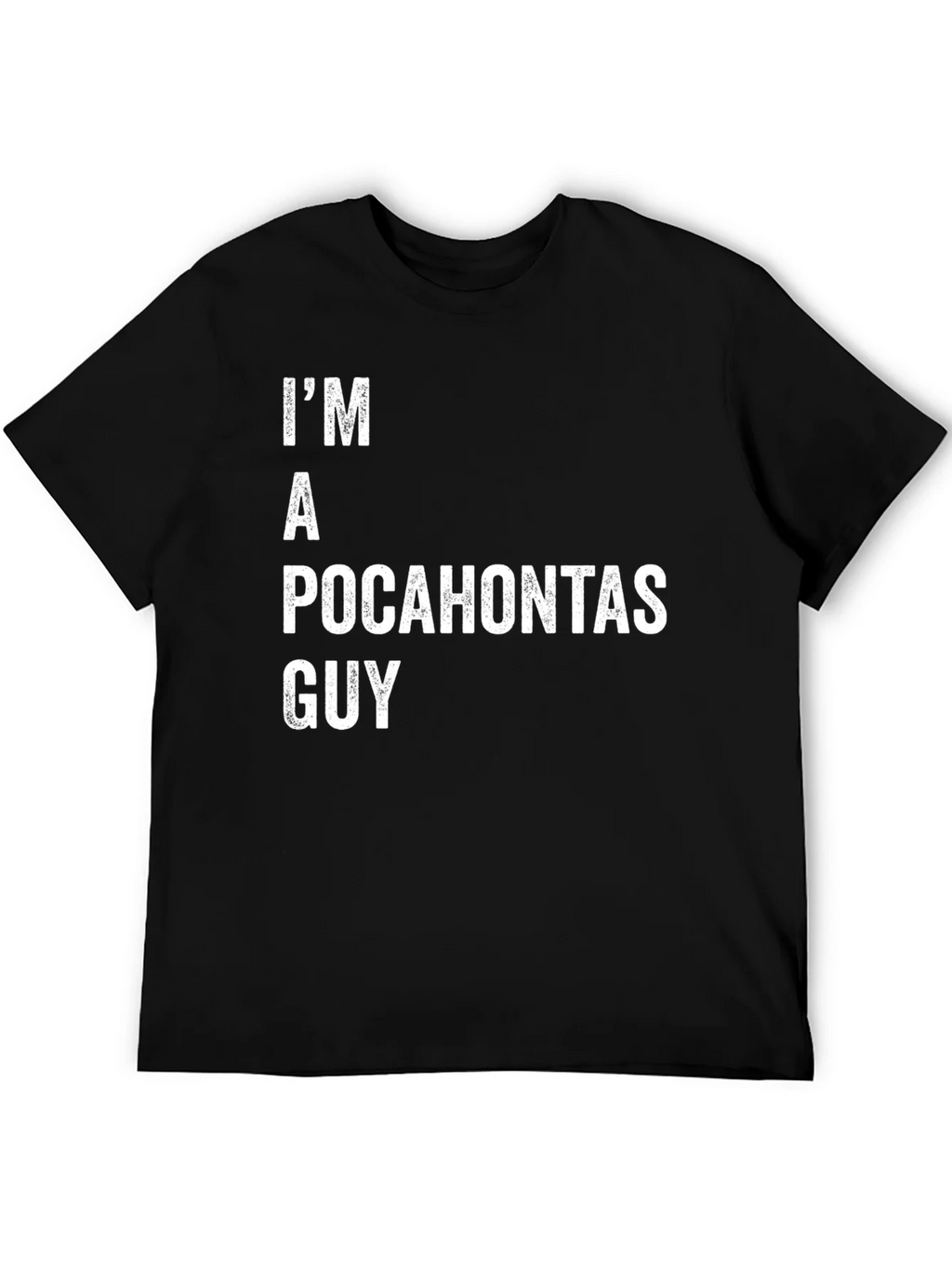 Im A Pocahontas Guy Funny T-Shirt product image 5