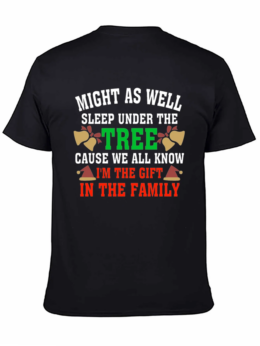 Funny Christmas Gift T-Shirt - Might As Well Sleep Under product image 4
