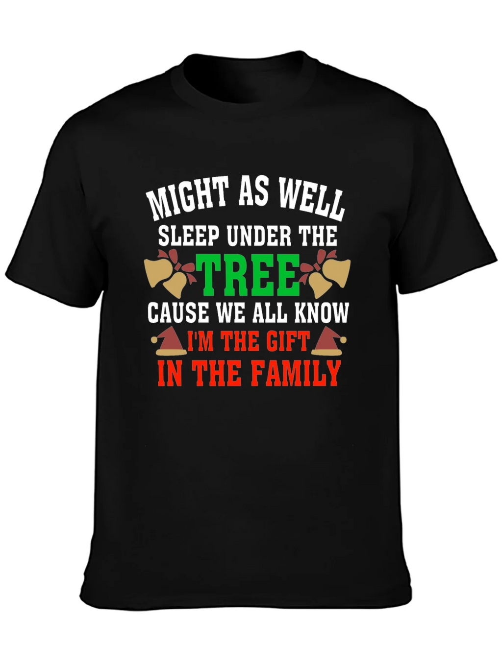 Funny Christmas Gift T-Shirt - Might As Well Sleep Under product image 3