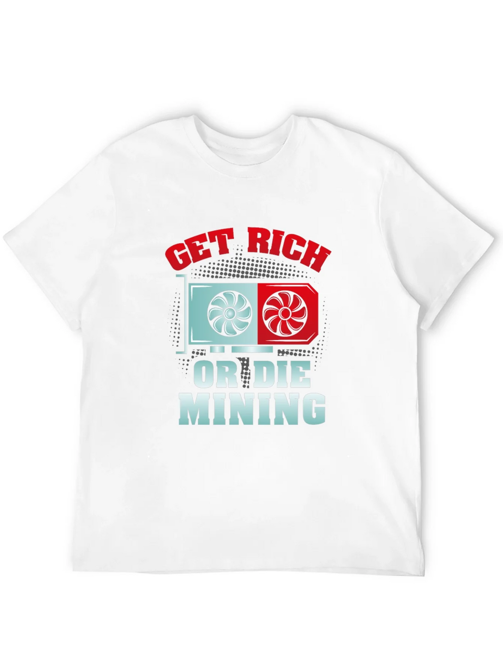 Get Rich or Die Mining T-Shirt product image 11