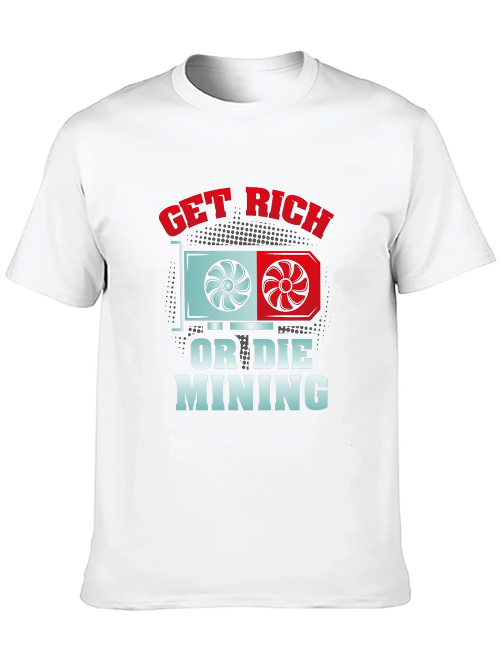 Get Rich or Die Mining T-Shirt product image 9
