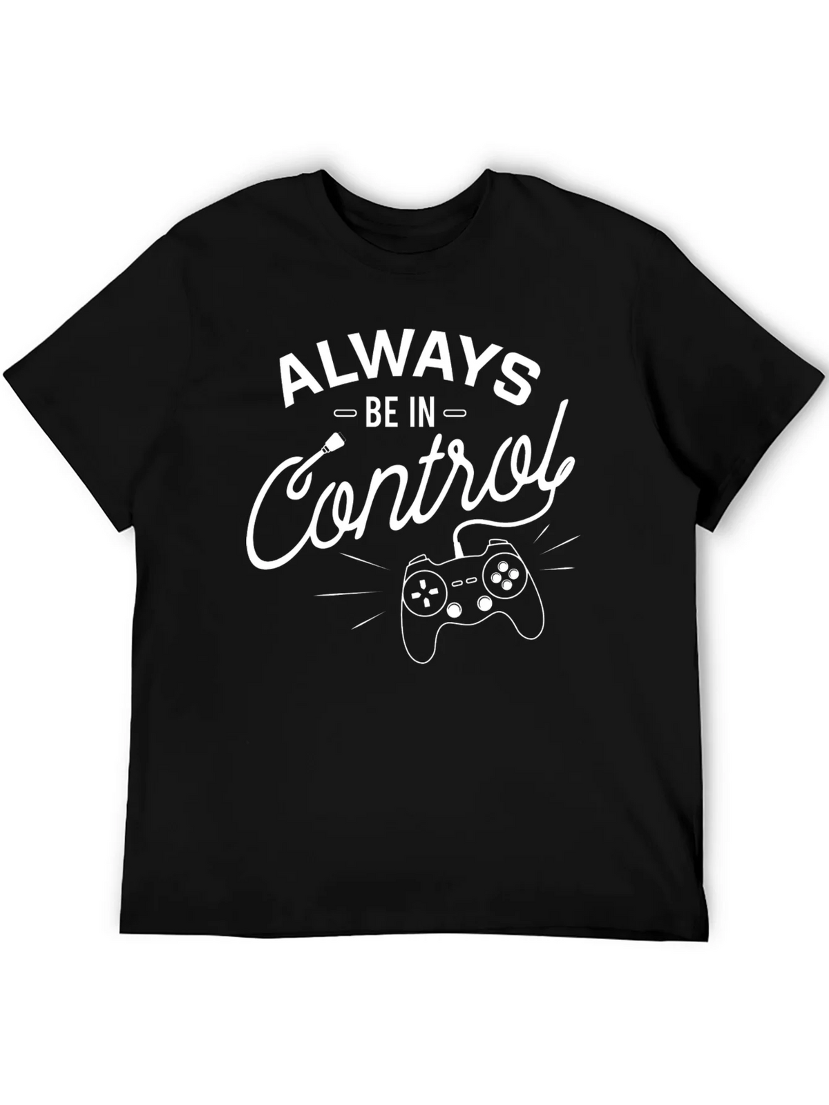 Always Be In Control Gaming T-Shirt product image 5