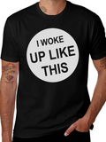 I Woke Up Like This - Graphic Tee Shirt product image 1