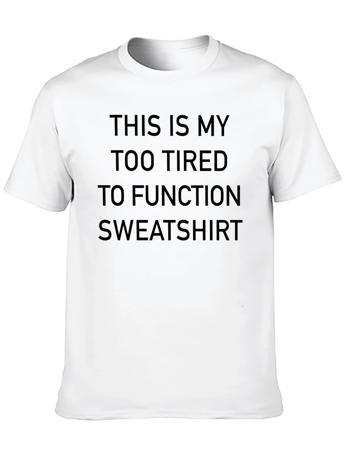 Too Tired To Function Sweatshirt T-Shirt product image 9