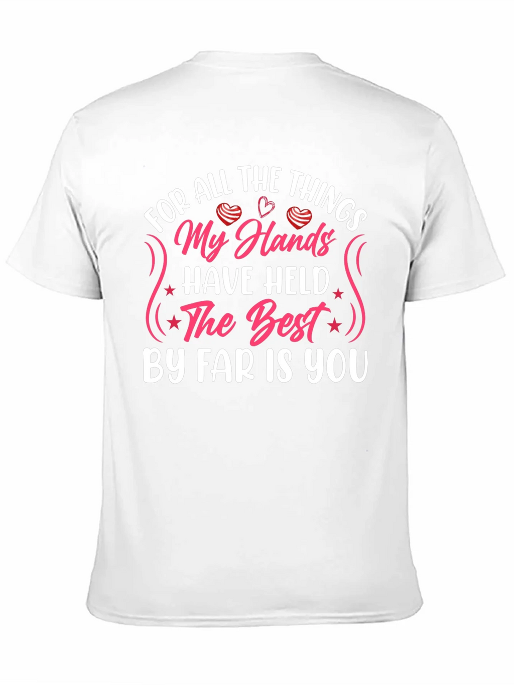 My Hands Have Held T-Shirt: Love & Affection product image 10