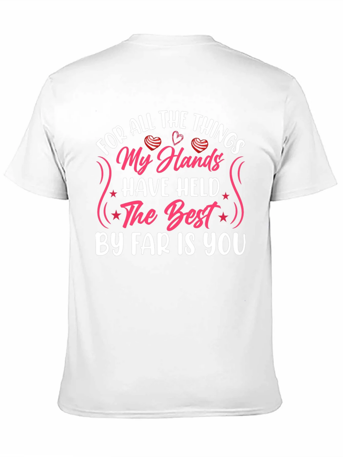 My Hands Have Held T-Shirt: Love & Affection product image 10