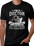 Im A Doctor Funny Novelty T-Shirt product image 1