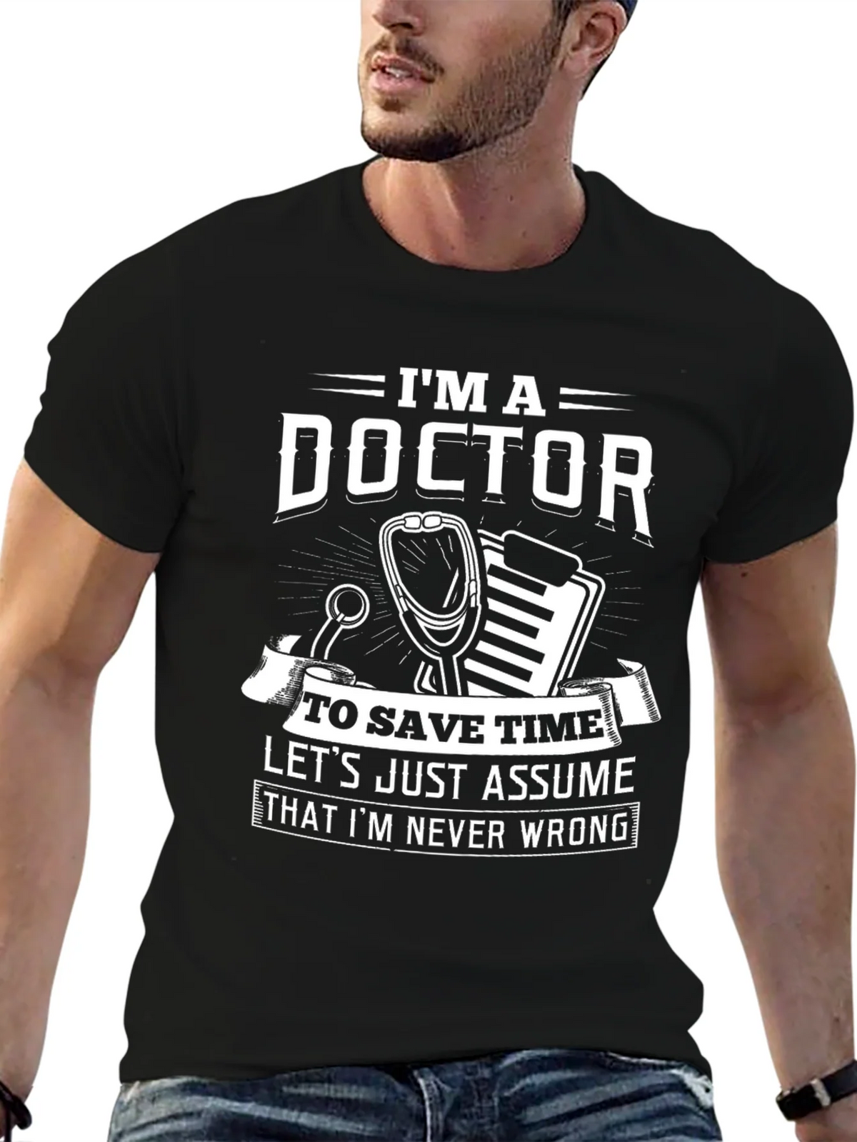 Im A Doctor Funny Novelty T-Shirt product image 6