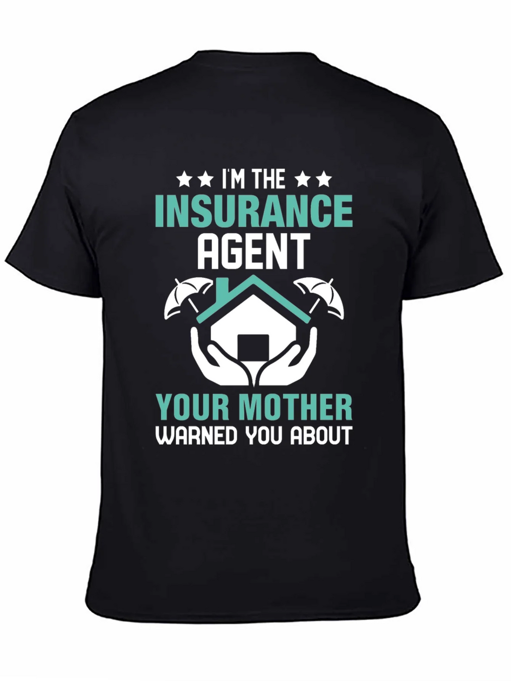 Im the Insurance Agent T-Shirt - Funny Slogan Tee product image 4