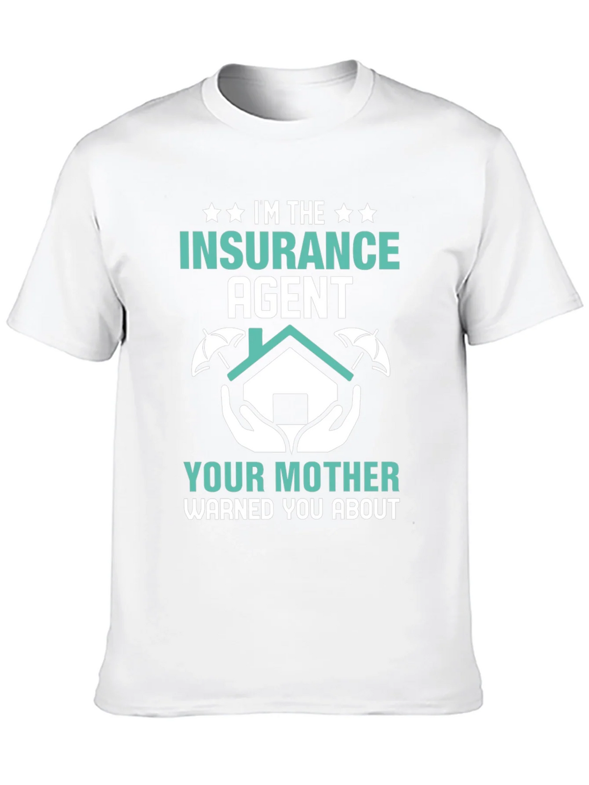 Im the Insurance Agent T-Shirt - Funny Slogan Tee product image 9