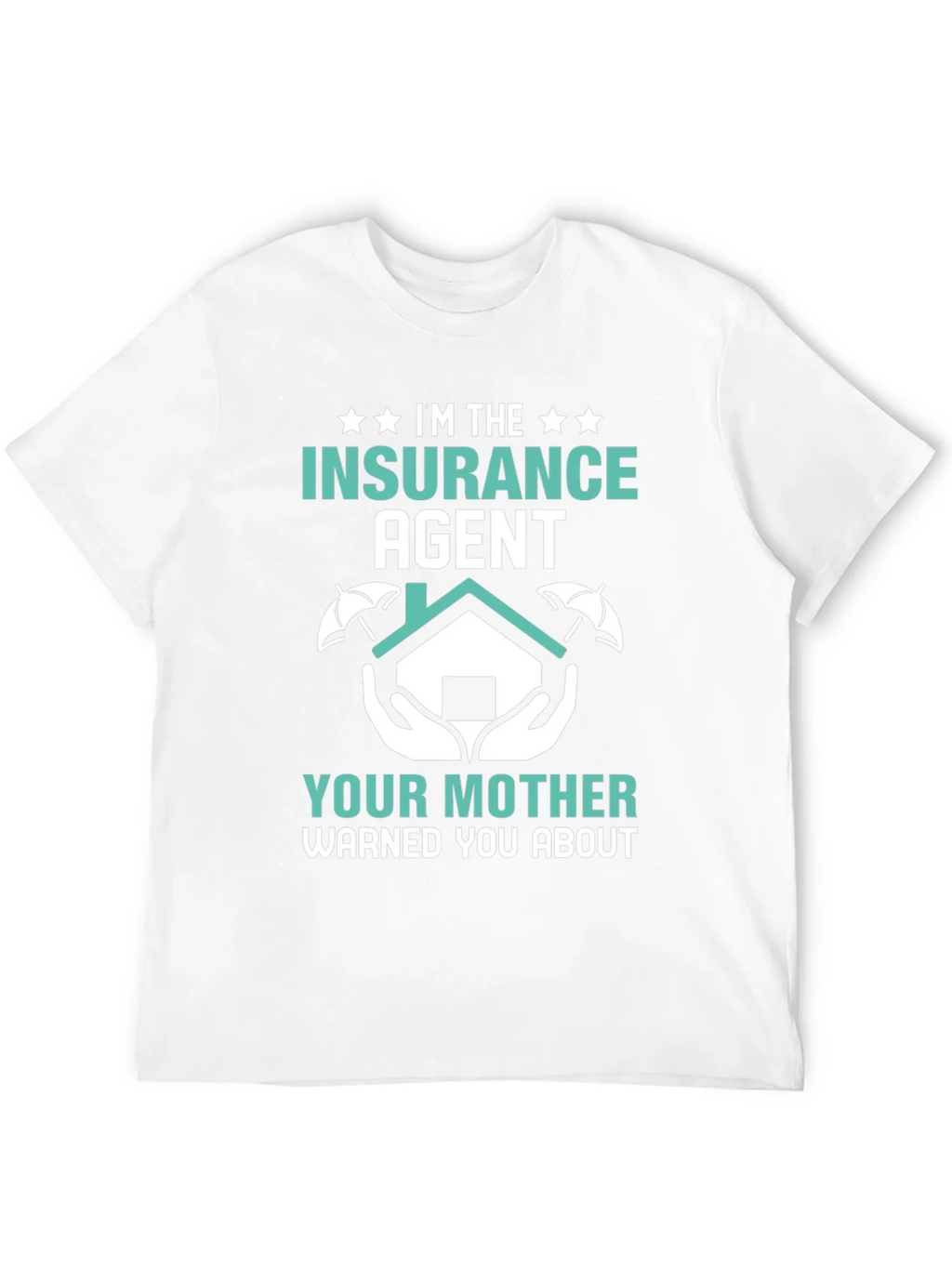 Im the Insurance Agent T-Shirt - Funny Slogan Tee product image 11