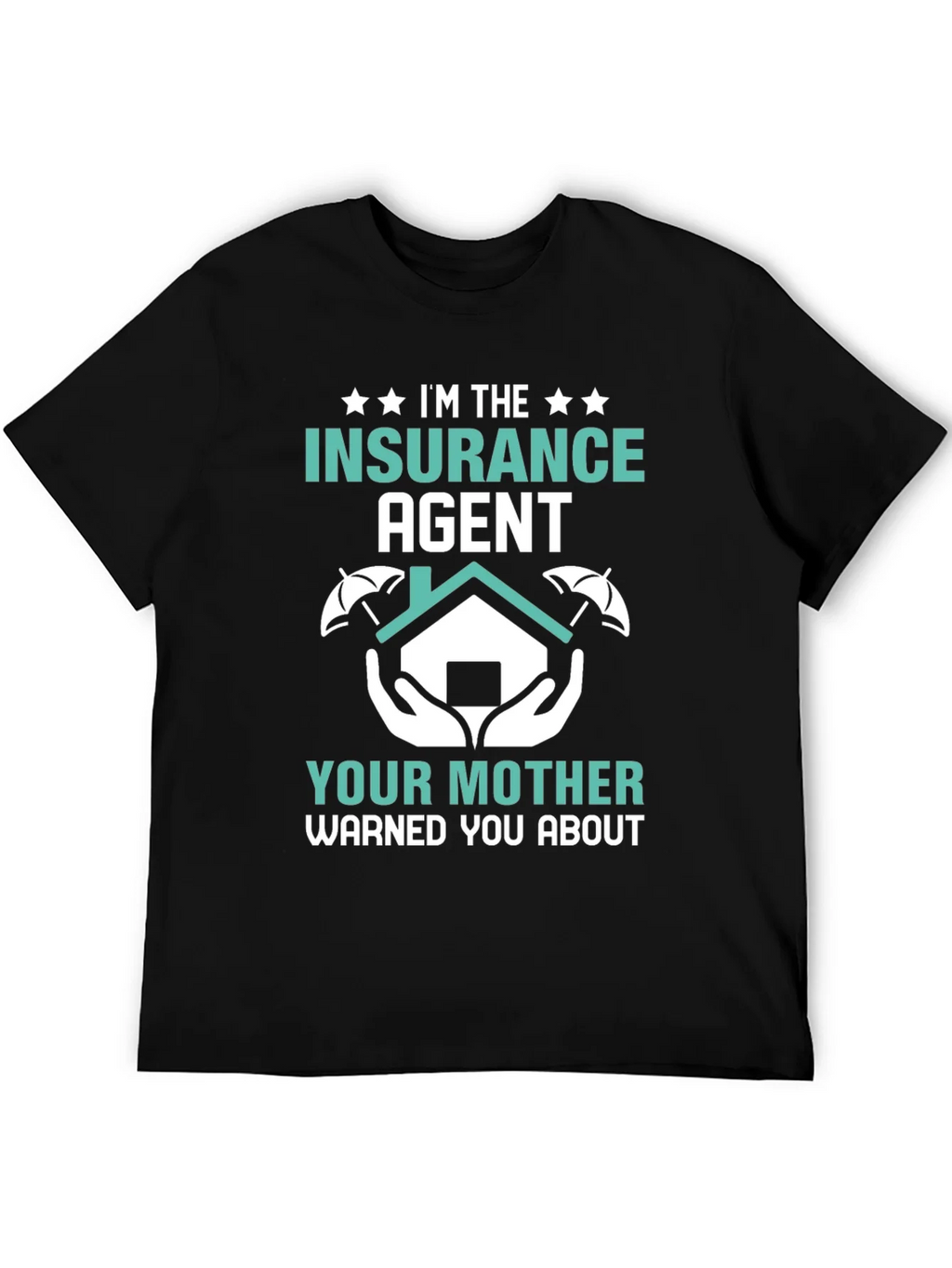 Im the Insurance Agent T-Shirt - Funny Slogan Tee product image 5