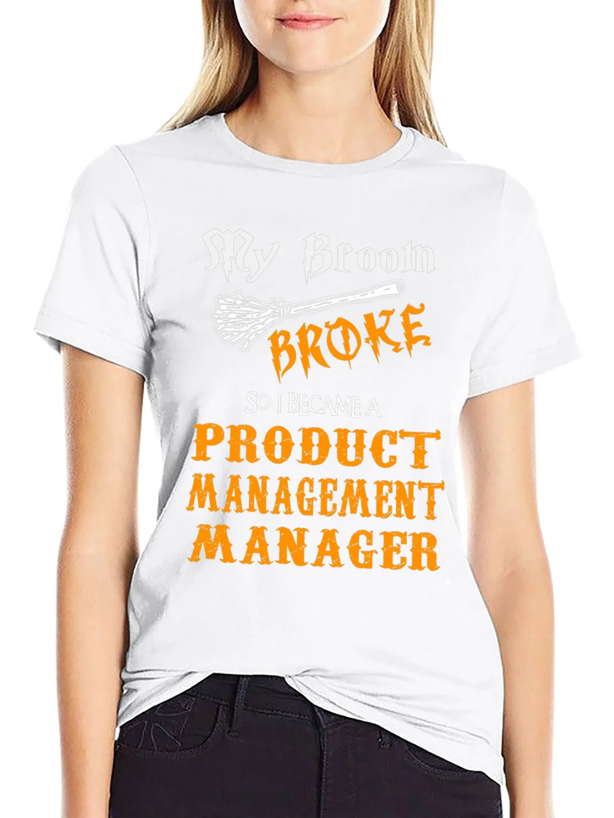 Broom Broke Product Management Manager Funny T-Shirt product image 8