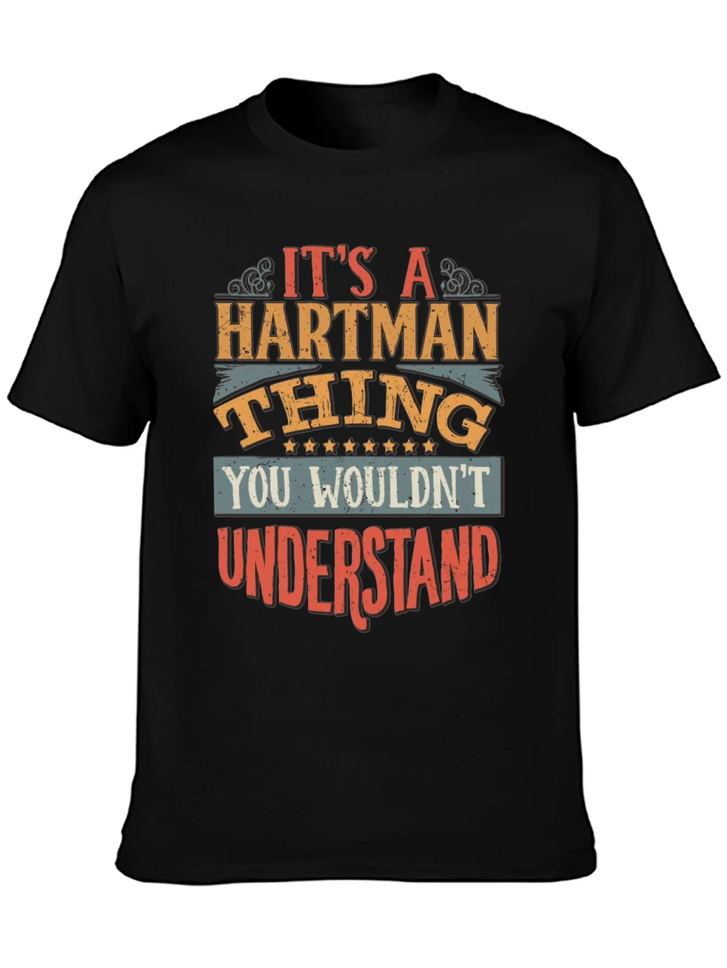 Its a Hartman Thing T-Shirt product image 3