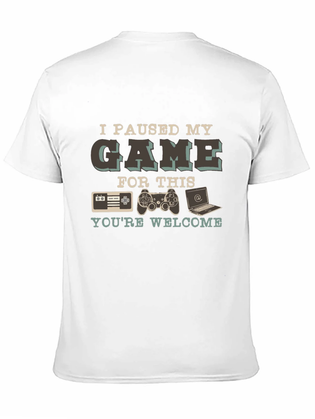 Gamer T-Shirt: I Paused My Game For This - Youre Welcome product image 10