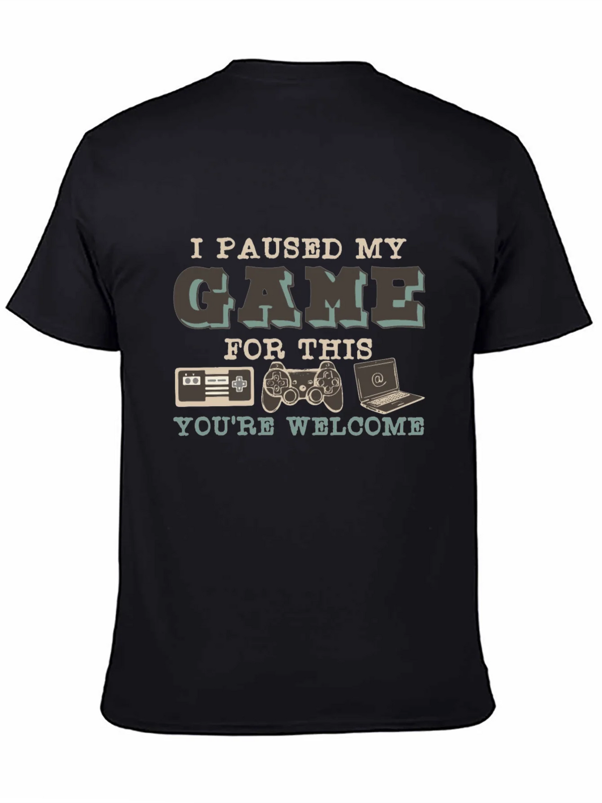 Gamer T-Shirt: I Paused My Game For This - Youre Welcome product image 4