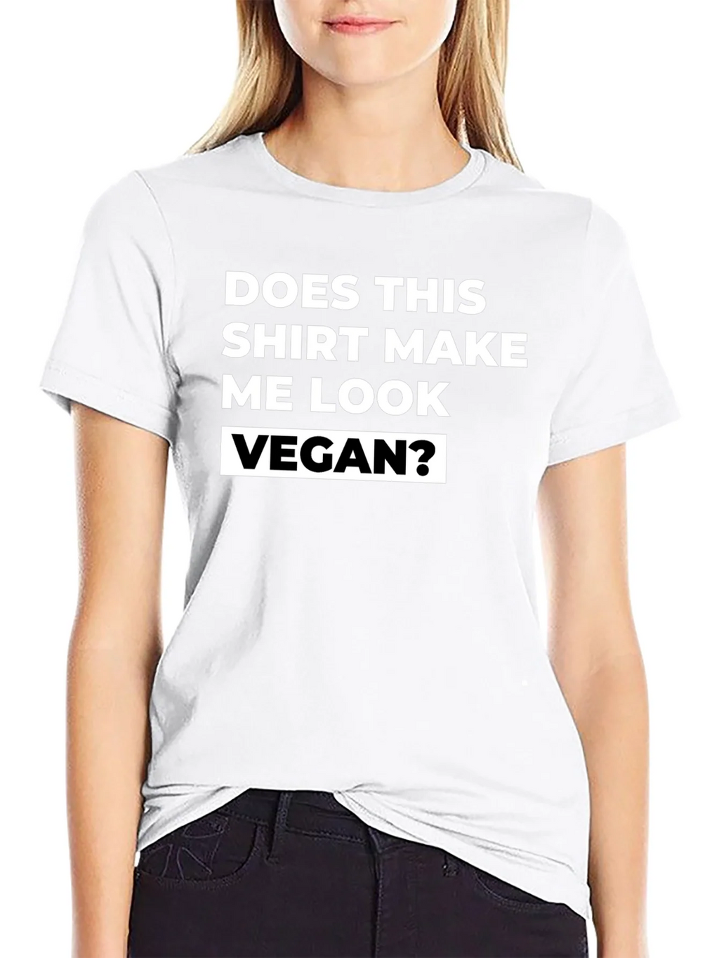 Vegan T-Shirt - Does This Shirt Make Me Look product image 8