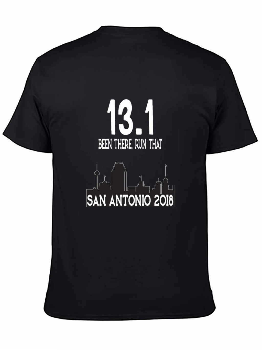 13.1 Been There Run That San Antonio 2018 T-Shirt product image 4