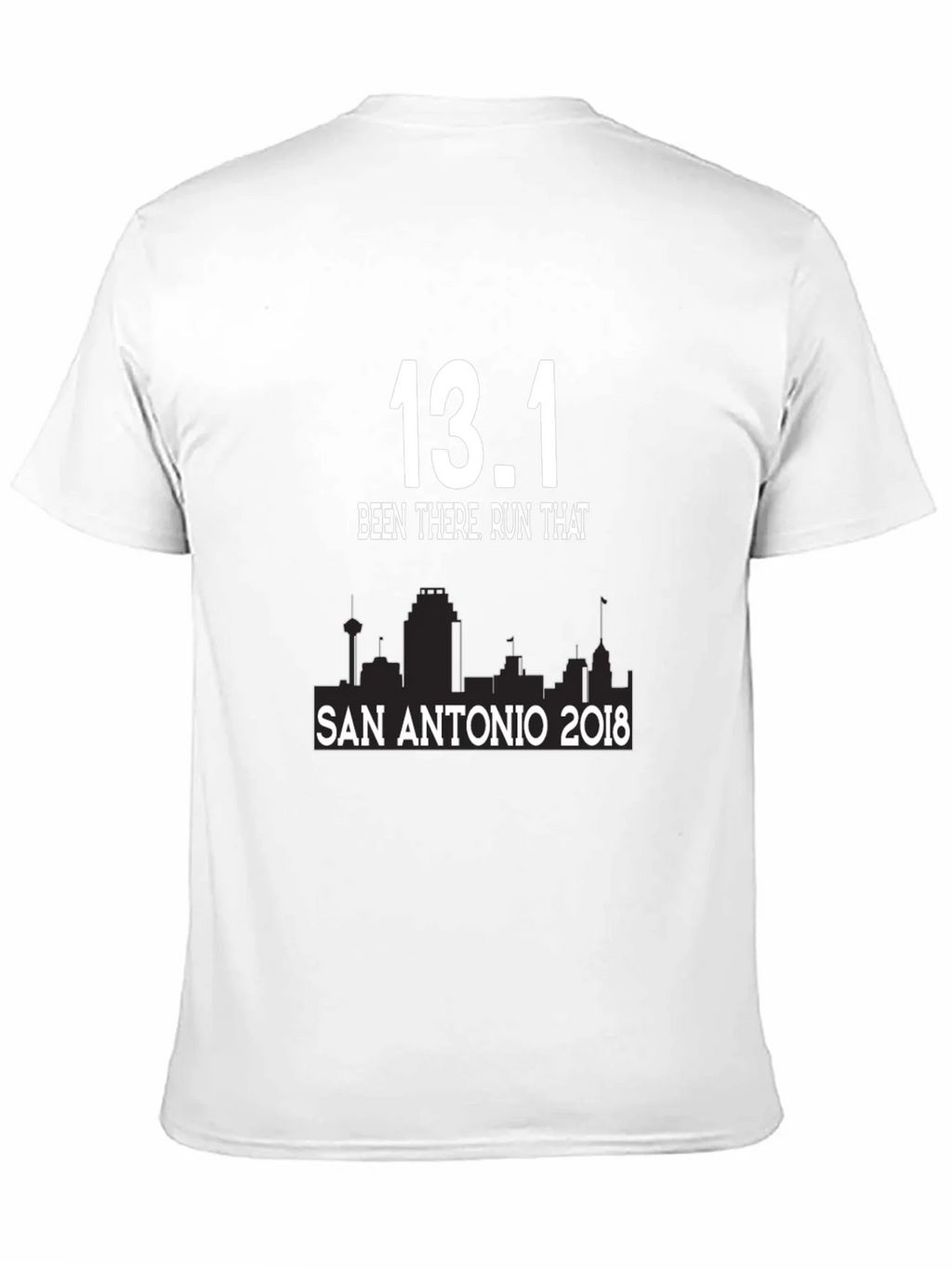13.1 Been There Run That San Antonio 2018 T-Shirt product image 10