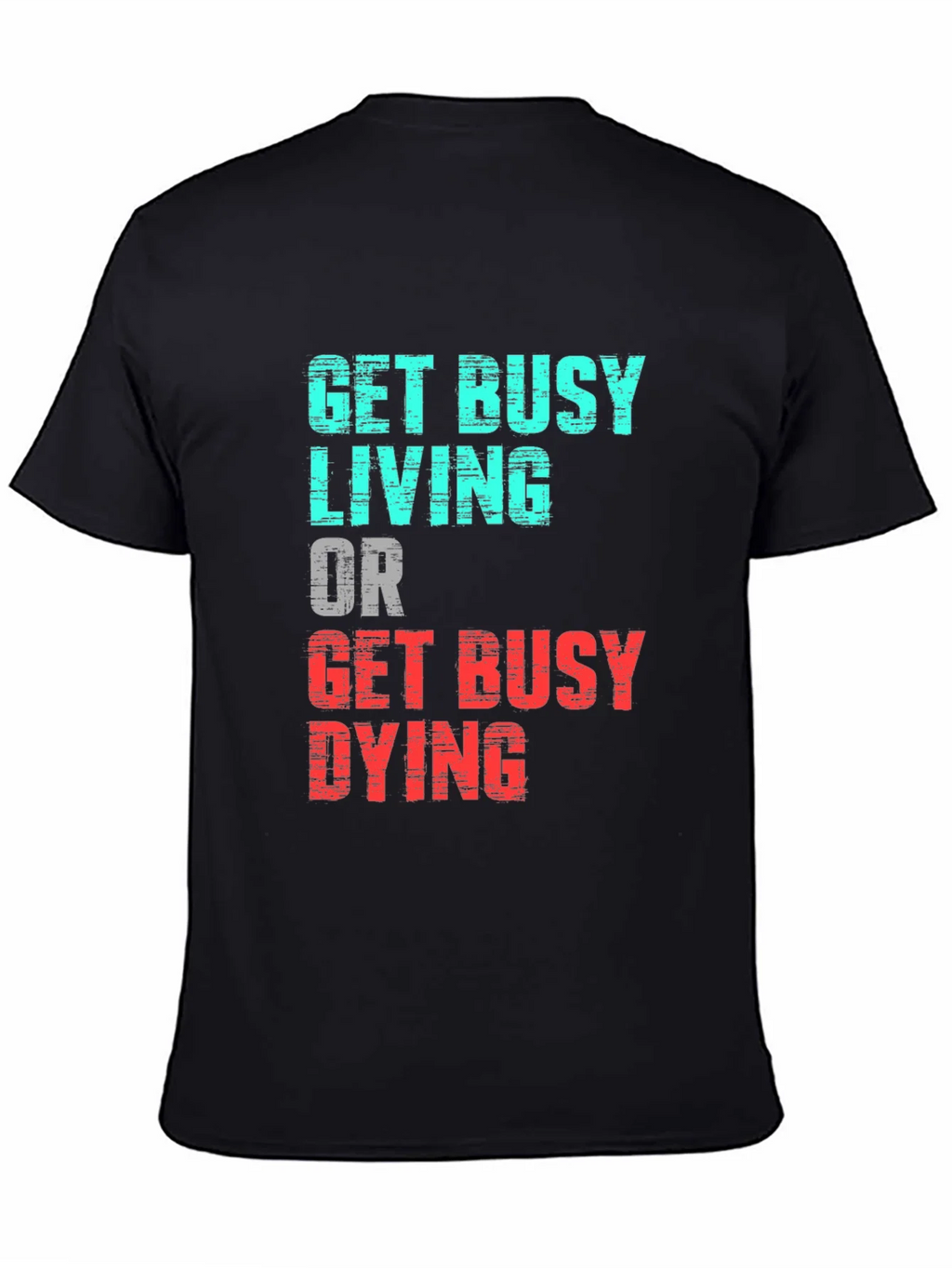 Get Busy Living Graphic Tee product image 4
