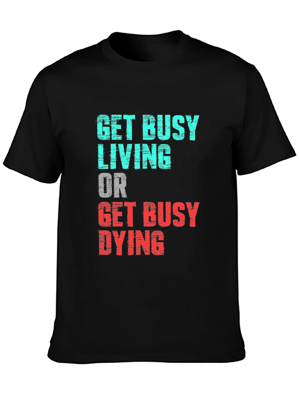Get Busy Living Graphic Tee product image 3