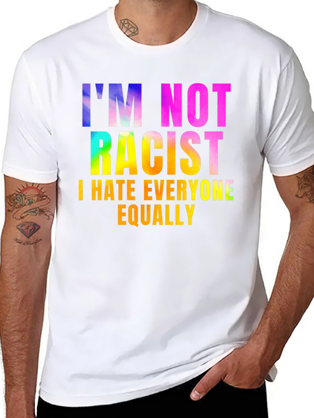 Im Not Racist - Sarcastic Humor Graphic Tee product image 7