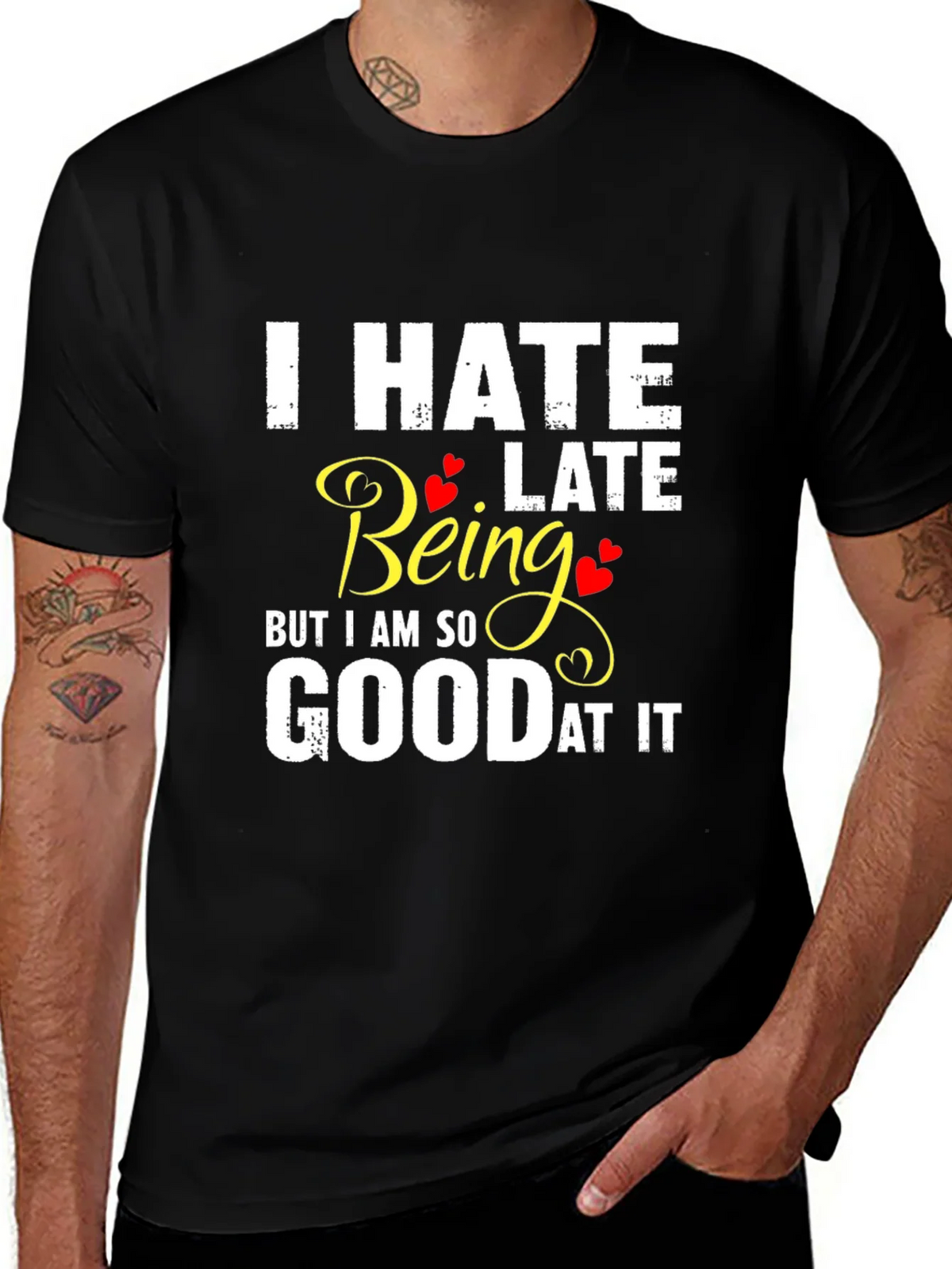 I Hate Being Late Funny Graphic Tee product image 1