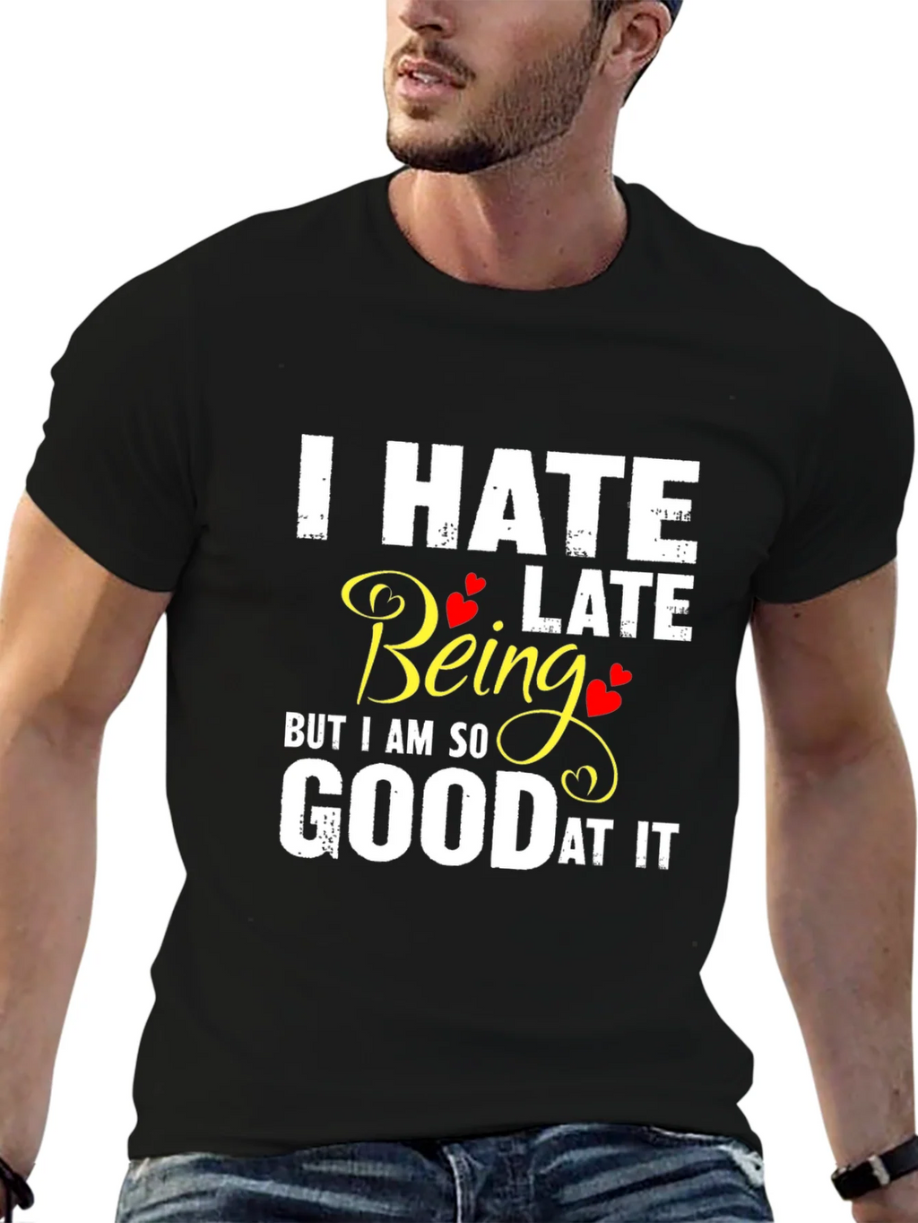I Hate Being Late Funny Graphic Tee product image 6