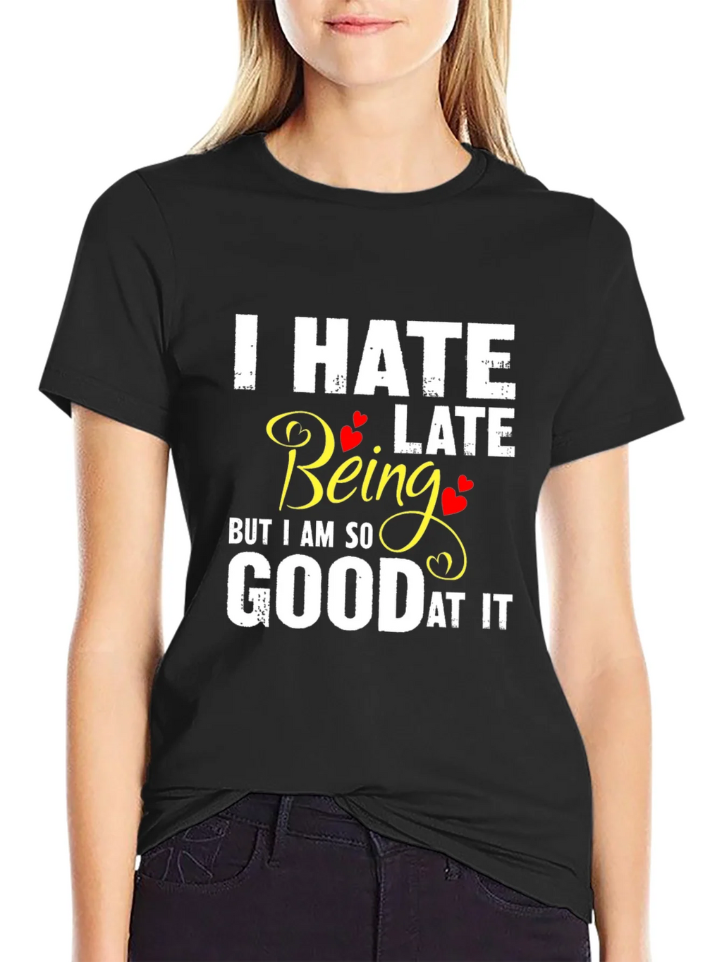 I Hate Being Late Funny Graphic Tee product image 2