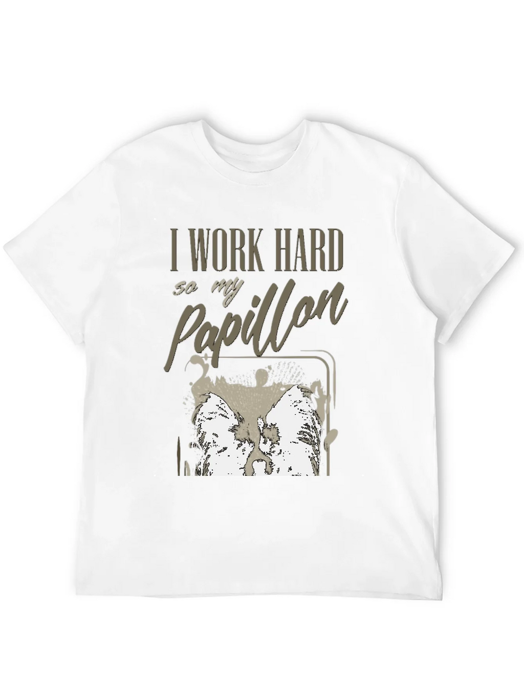 I Work Hard For My Papillon T-Shirt product image 11