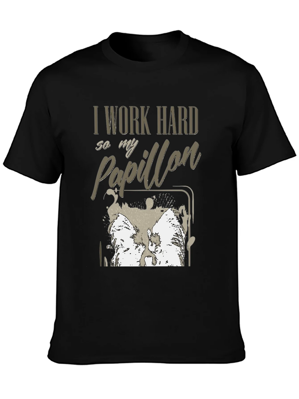 I Work Hard For My Papillon T-Shirt product image 3