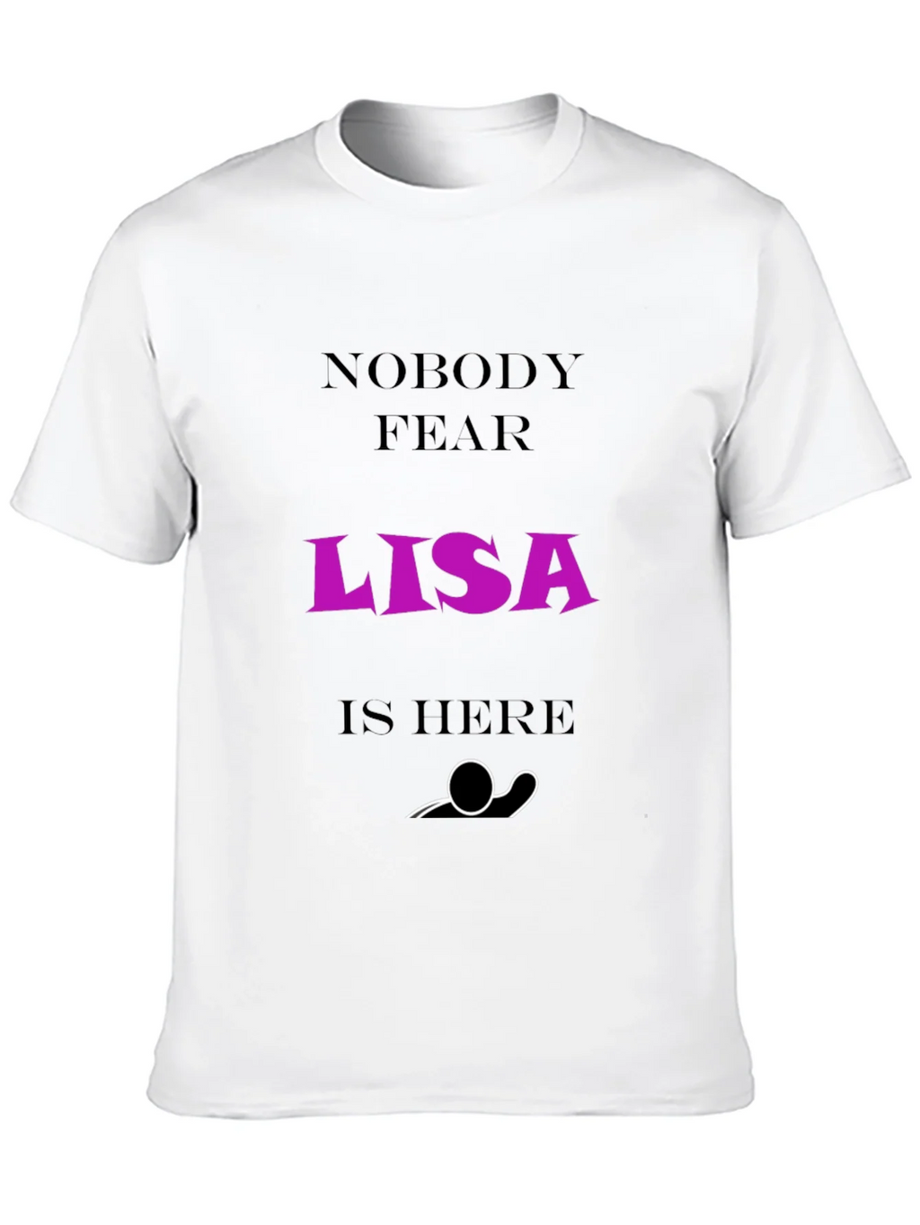 Nobody Fear Lisa Is Here T-Shirt - Funny Graphic Tee product image 9