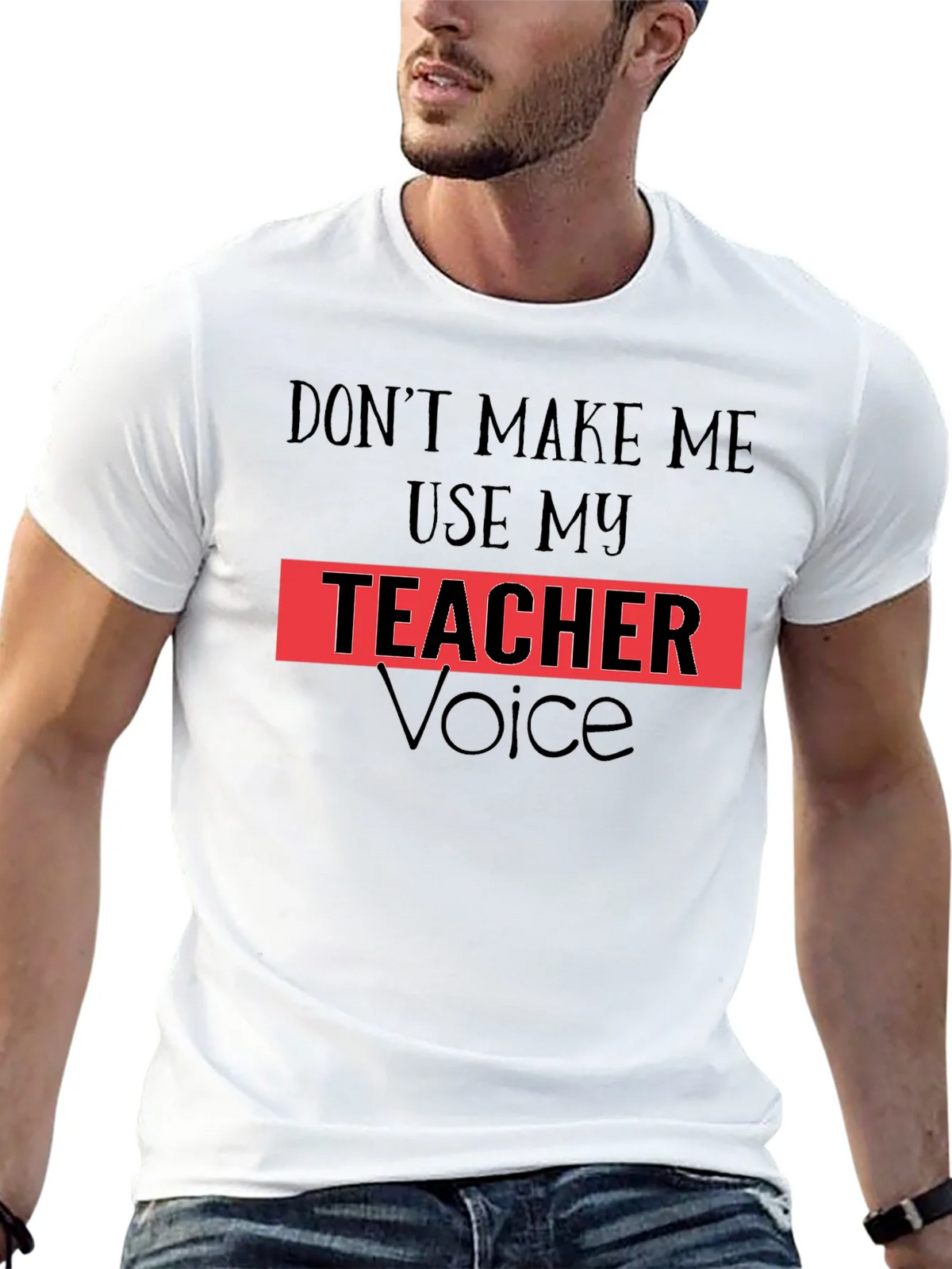 Dont Make Me Use My Teacher Voice T-Shirt product image 6