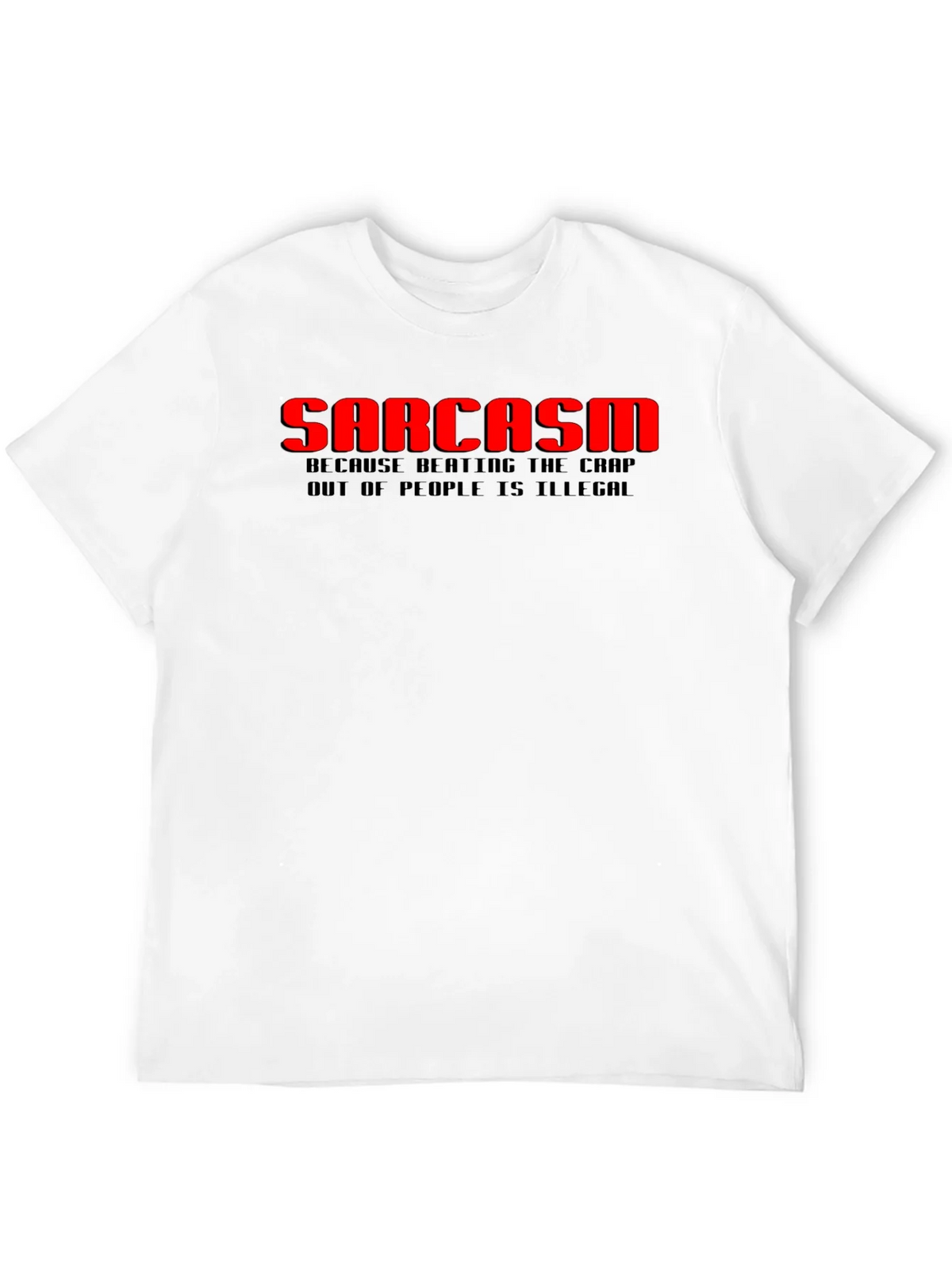Sarcasm T-Shirt: Because Beating the Crap Out of People Is product image 11