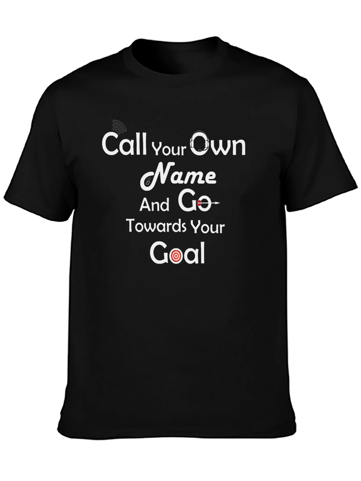 Motivational Black T-Shirt - Call Your Own Name Goal product image 3