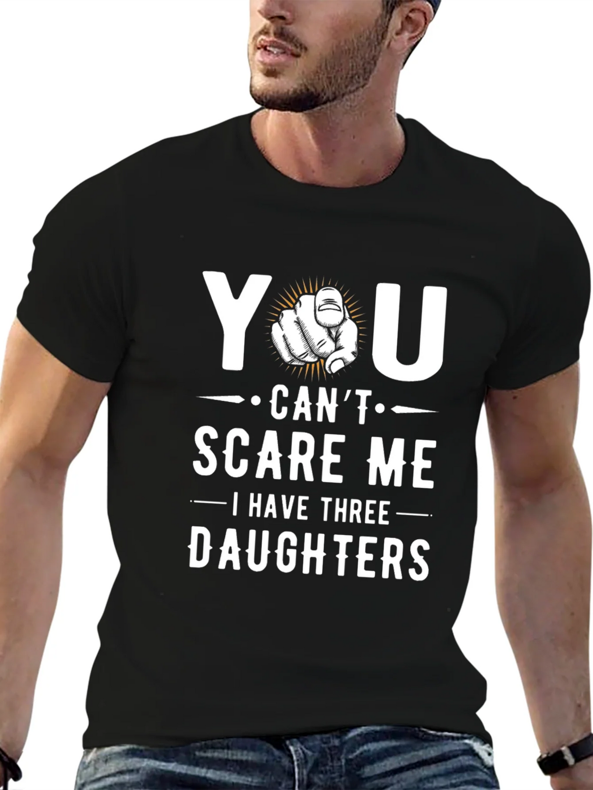 You Cant Scare Me - Dad of Three Daughters Graphic Tee product image 6