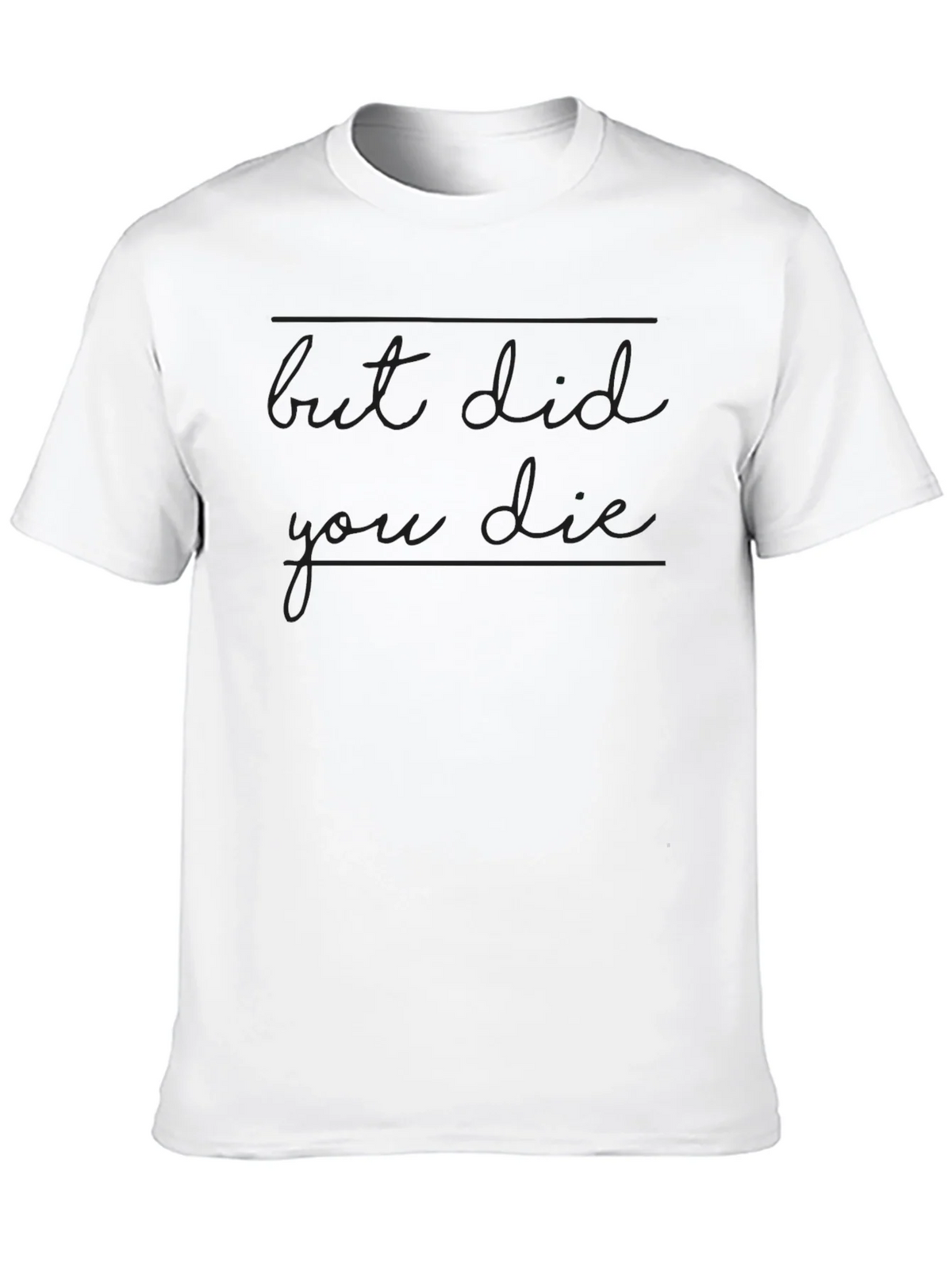 But Did You Die T-Shirt - Funny Workout Tee product image 9