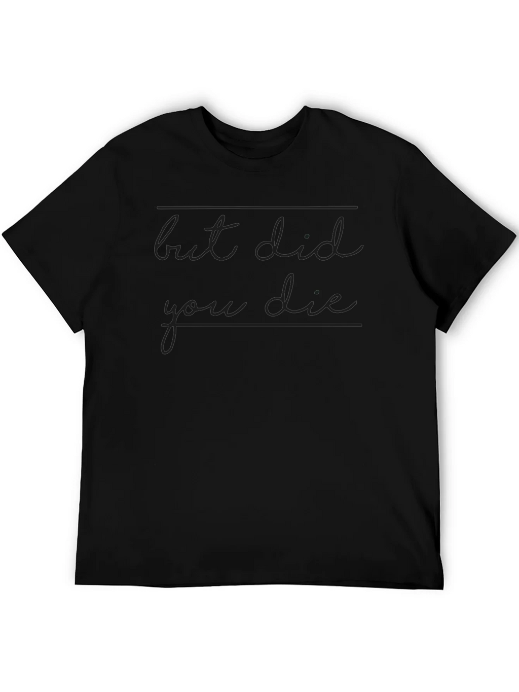 But Did You Die T-Shirt - Funny Workout Tee product image 5