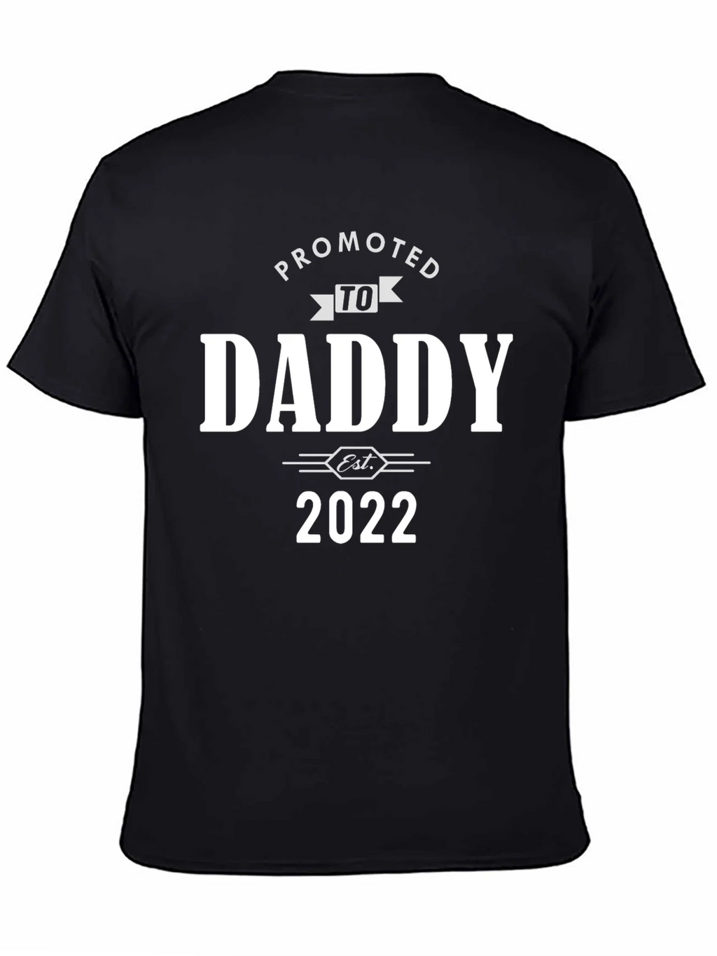 Promoted to Daddy Est. 2022 Black T-Shirt product image 3