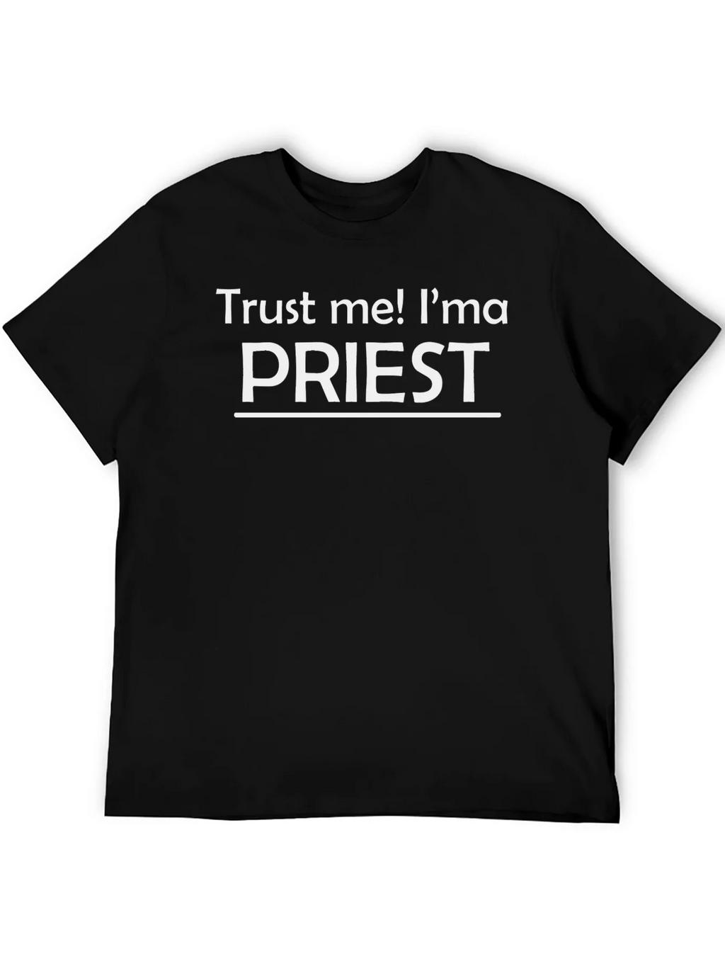 Trust Me Im a Priest T-Shirt product image 5
